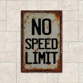 CIFbuy Vintage No Speed Limit 2D Flat Metal Sign Rustic Iron Wall Mounted Plaque Retro Decor Wall Art For Living Room Home Bar Farmhous TikTok, T (Option: defaulttitle)