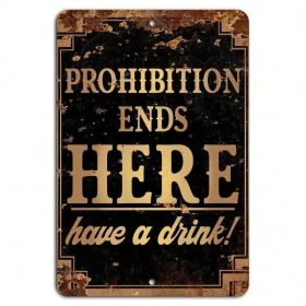 CIFbuy Prohibition Ends Here Drink Bar Sign Ideal For Bar And Man Cave Decor(TikTok, Temu Pick-up Service) (Option: defaulttitle)